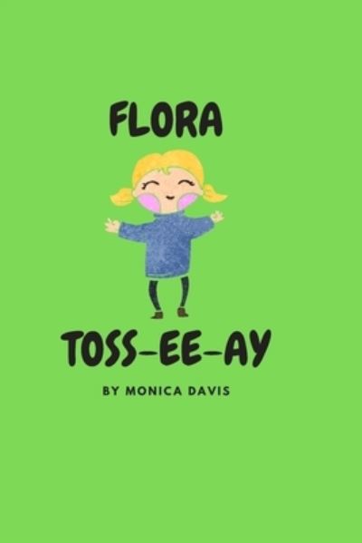 Cover for Monica Davis · Flora Toss-ee-ay (Paperback Book) (2020)