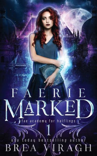 Cover for Brea Viragh · Faerie Marked - Fae Academy for Halflings (Paperback Book) (2020)