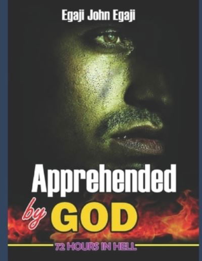 Cover for Egaji John Egaji · Apprehended by God (Taschenbuch) (2021)