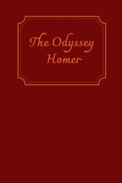 The Odyssey - Homer - Kirjat - Independently Published - 9798733340982 - maanantai 5. huhtikuuta 2021