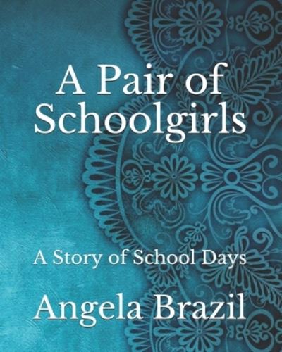 Cover for Angela Brazil · A Pair of Schoolgirls (Paperback Book) (2021)