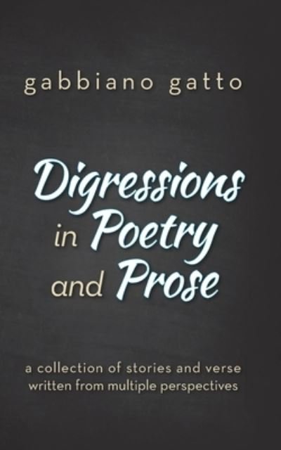 Cover for Gabbiano Gatto · Digressions in Poetry and Prose (Buch) (2023)