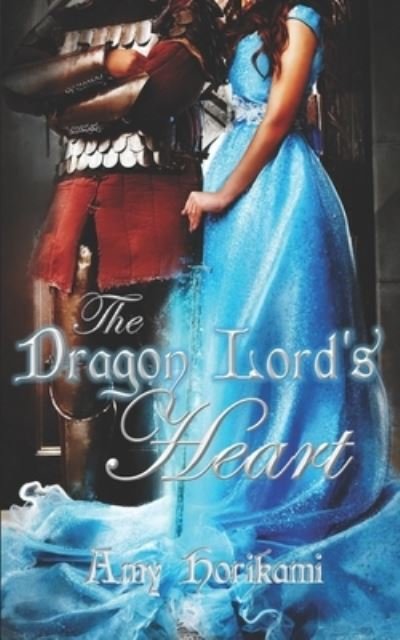 Cover for Amy Horikami · The Dragon Lord's Heart: (Medieval Fantasy Romance) (Paperback Book) (2022)