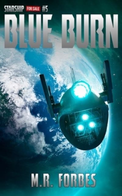 Cover for M R Forbes · Blue Burn - Starship for Sale (Pocketbok) (2022)