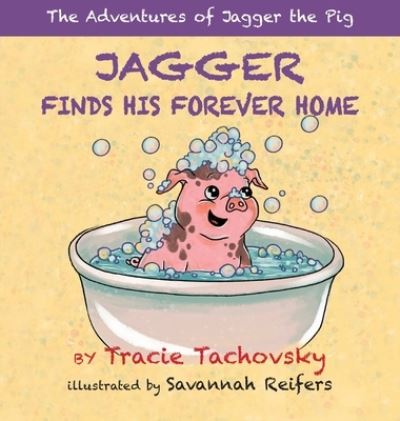 Cover for Tracie Tachovsky · Adventures of Jagger the Pig (Book) (2023)