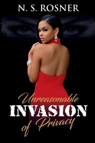 Cover for N S Rosner · Unreasonable Invasion of Privacy (Paperback Book) (2022)