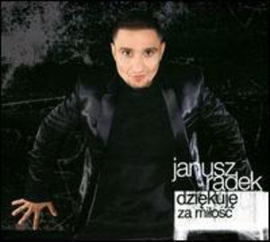 Cover for Janusz Radek · Dziekuje Za Milosc (CD) (2007)