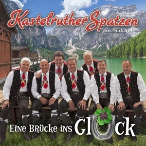 Cover for Kastelruther Spatzen · Eine Brucke Ins Glueck (CD) (2014)