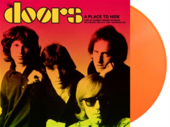 Cover for The Doors · A Place To Hide: Live At Sunset Sound Studios. Hollywood. Feb 25Th. 1969 - Fm Broadcast (Coloured Vinyl) (LP) (2024)