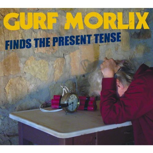 Cover for Gurf Morlix · Gurf Morlix Finds the Present Tense (CD) (2013)
