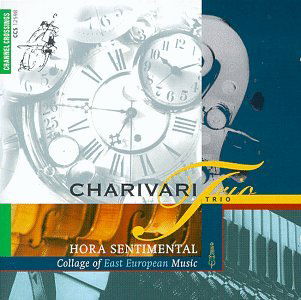 Hora Sentimental - Charivari Trio - Muzyka - CHANNEL CLASSICS - 0723385125983 - 1998