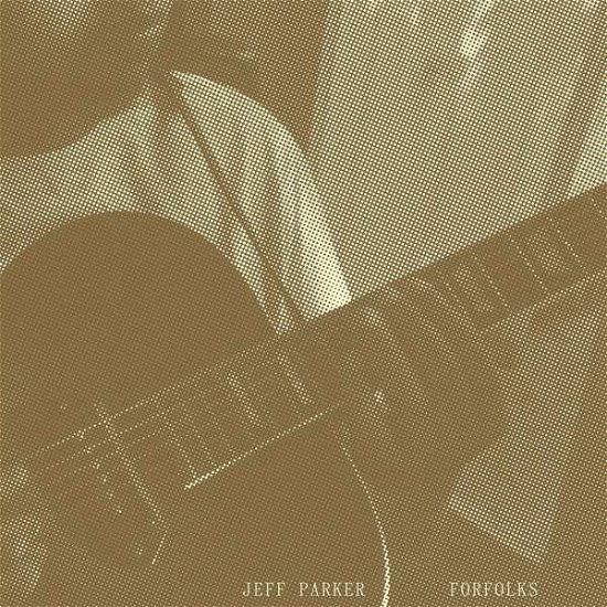 Cover for Jeff Parker · Forfolks (CD) (2022)
