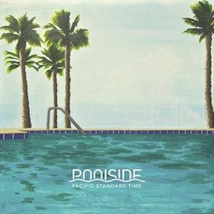 Cover for Poolside · Pacific Standard Time (LP) (2018)