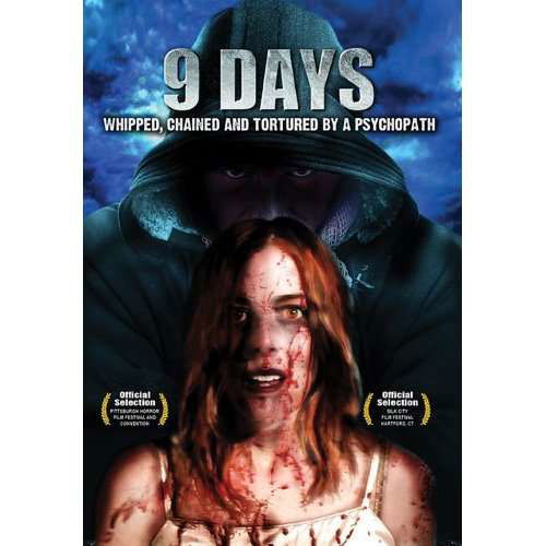 9 Days: Whipped, Chained and Tortured by a Psychopath - Feature Film - Film - CHEMICAL BURN - 0886470706983 - 11. november 2016