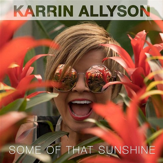 Some of That Sunshine - Karrin Allyson - Musikk - Kasrecords - 0888295798983 - 3. august 2018