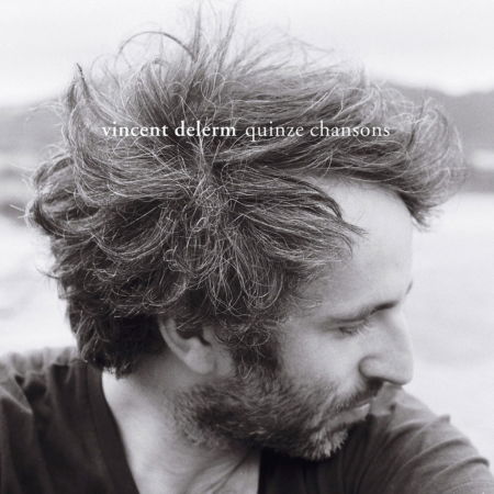 Cover for Delerm Vincent · Quinze Chansons (CD) (2019)