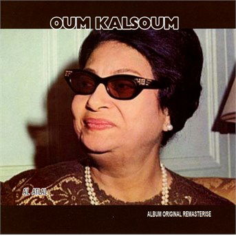 Cover for Oum Kalsoum · Al atlal (CD) (2017)