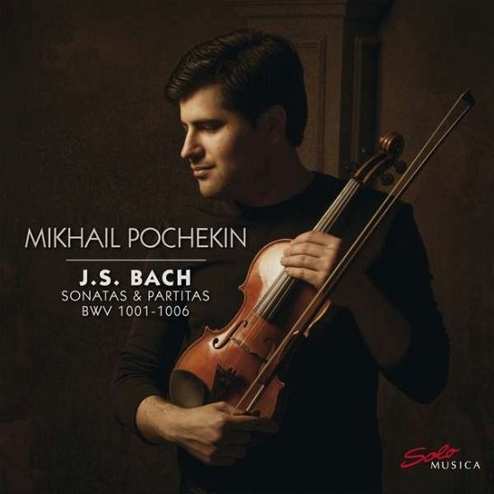 Cover for Mikhail Pochekin · Johann Sebastian Bach: Mikhail Pochekin - Sonatas &amp; Partitas (CD) [Digipak] (2019)