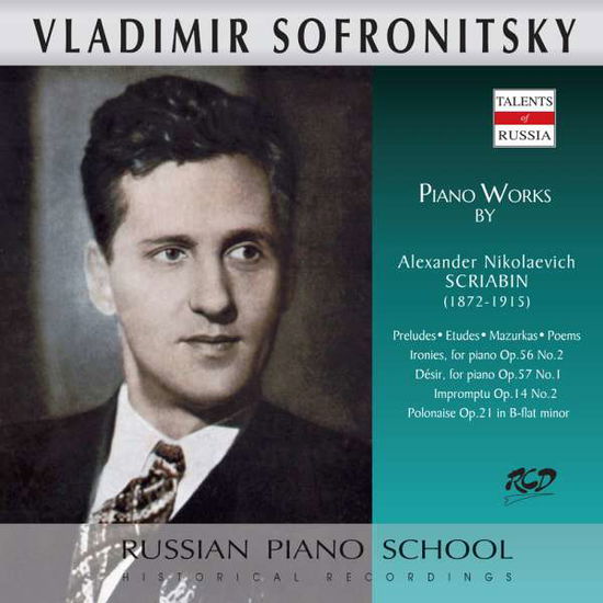 Cover for Sofronitsky Plays Piano Works by Scriabin · Etudes, Preludes, Poems and Dances-sofronitsky Vladimir (CD)