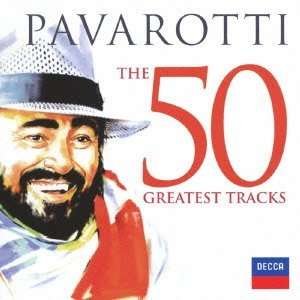 Cover for Luciano Pavarotti · 50 Greatest Tracks (CD) [Japan Import edition] (2013)