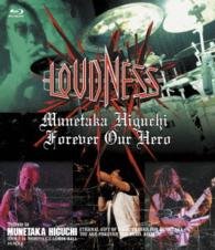 Cover for Loudness · Munetaka Higuchi Forever Our Hero (MBD) [Japan Import edition] (2014)