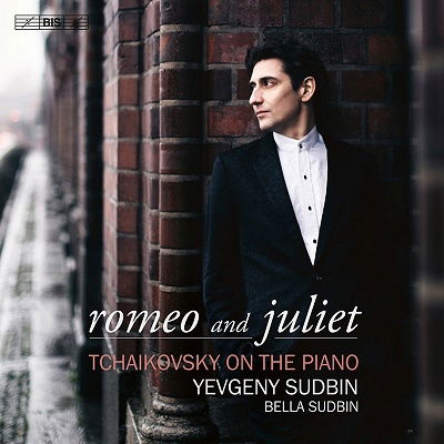 Cover for Yevgeny Sudbin · Pyotr Ilyich Tchaikovsky: Romeo And Juliet - Tchaikovsky On The Piano (CD) (2023)