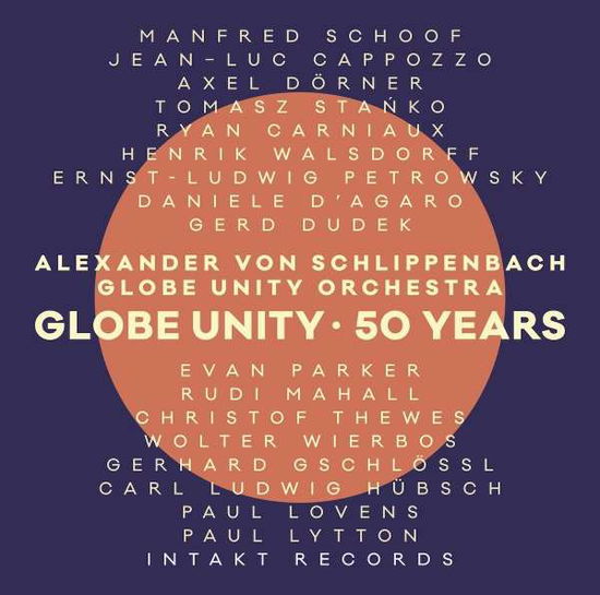 Globe Unity Orchestra - 50 Years - Alexander Von Schlippenbach - Muzyka - INTAKT - 7640120192983 - 2 marca 2017