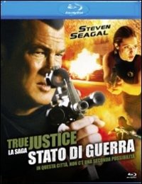 Cover for Warren Christie,meghan Ory,steven Seagal,william Stewart · True Justice - Stato Di Guerra (Blu-ray) (2012)