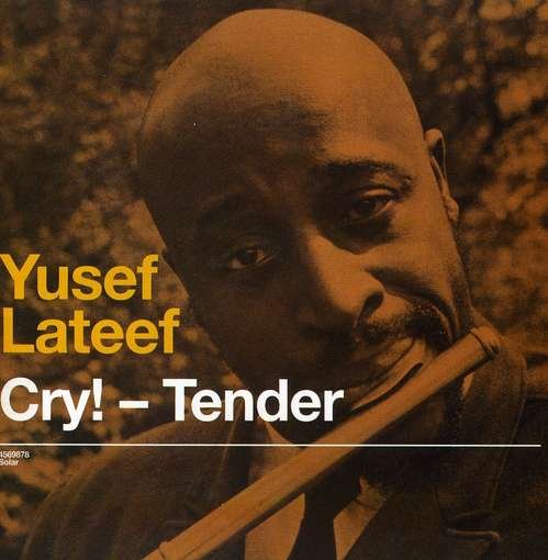 Cover for Yusef Lateef · Cry! Tender + Lost In Sound (CD) (2010)