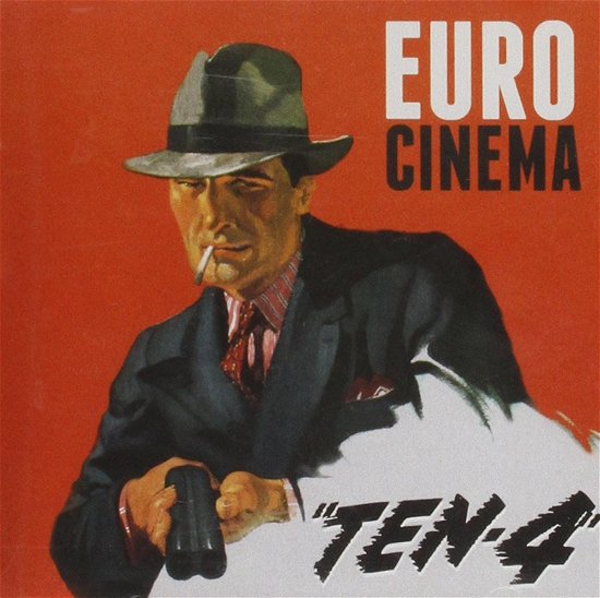Cover for Euro Cinema · Ten-4 (CD) (2011)