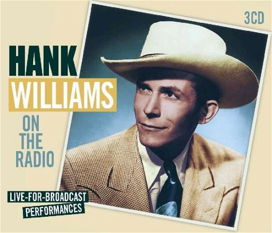 On the Radio: Live for Broadcast Performances - Hank Williams - Musique - FACTORY OF SOUNDS - 8719039003983 - 13 avril 2018