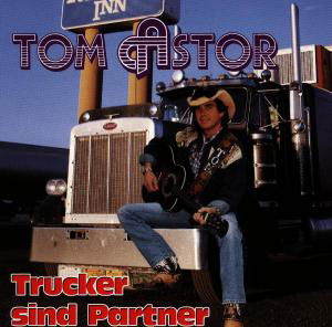Trucker Sind Partner - Tom Astor - Musik - Universal Music Gmbh - 9002723225983 - 30 juni 1997