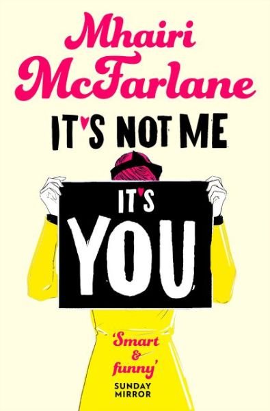 Cover for Mhairi McFarlane · It’s Not Me, It’s You (Paperback Bog) (2015)