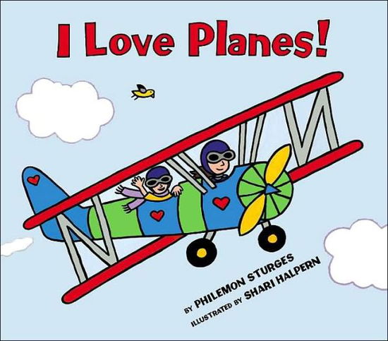 I Love Planes! - Philemon Sturges - Livros - HarperCollins - 9780060288983 - 18 de março de 2003