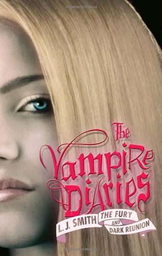 The Fury and Dark Reunion - Vampire Diaries - L. J. Smith - Books - HarperCollins Publishers Inc - 9780061140983 - December 26, 2007