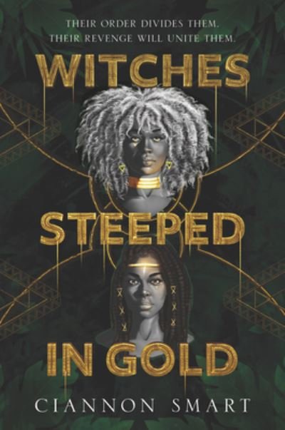 Cover for Ciannon Smart · Witches Steeped in Gold (Hardcover bog) (2021)