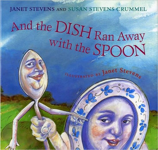 And the Dish Ran Away with the Spoon - Stevens Janet Stevens - Books - HMH Books - 9780152022983 - May 1, 2001