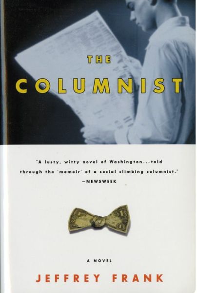 The Columnist - Jeffrey Frank - Books - Mariner Books - 9780156011983 - June 5, 2002
