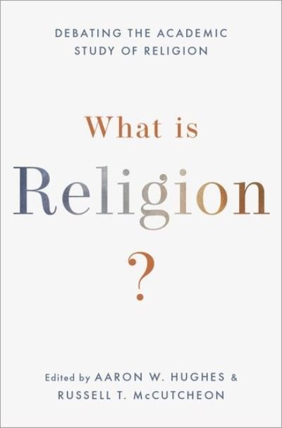 Cover for What Is Religion?: Debating the Academic Study of Religion (Paperback Bog) (2022)