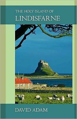Cover for Adam, David, The Revd Canon · The Holy Island of Lindisfarne (Paperback Bog) (2009)