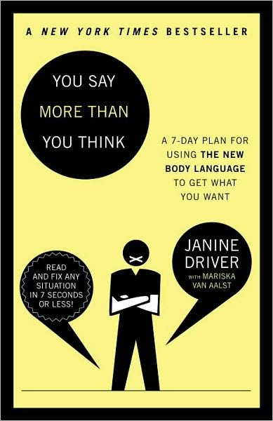 Cover for Janine Driver · You Say More Than You Think: Use the New Body Language to Get What You Want!, The 7-Day Plan (Paperback Bog) (2011)