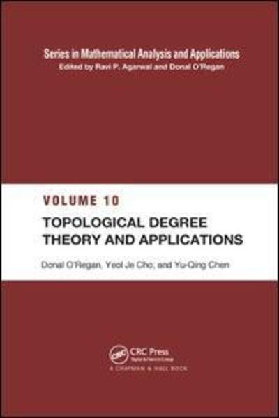 Cover for Yeol Je Cho · Topological Degree Theory and Applications - Mathematical Analysis and Applications (Paperback Bog) (2019)