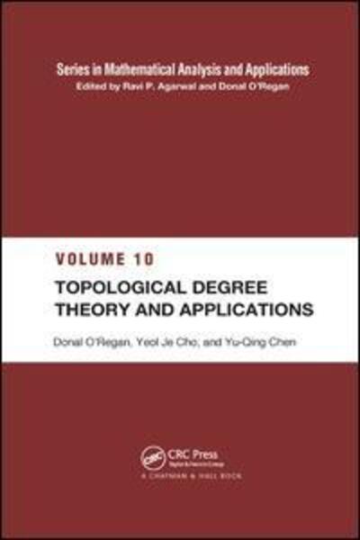 Cover for Yeol Je Cho · Topological Degree Theory and Applications - Mathematical Analysis and Applications (Paperback Book) (2019)