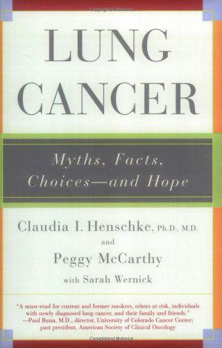 Cover for Claudia I. Henschke · Lung Cancer: Myths, Facts, Choices--and Hope (Paperback Book) (2003)