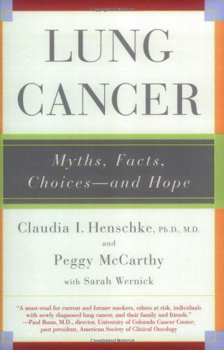 Lung Cancer: Myths, Facts, Choices--and Hope - Claudia I. Henschke - Books - WW Norton & Co - 9780393324983 - December 2, 2003