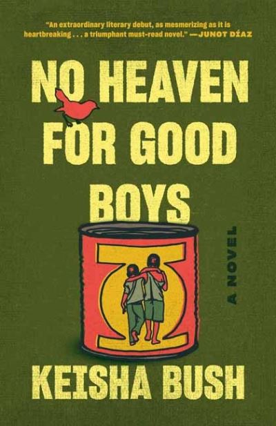 Cover for Keisha Bush · No Heaven for Good Boys: A Novel (Paperback Book) (2022)