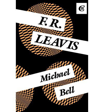 Cover for Michael Bell · F.R. Leavis - Critics of the Twentieth Century (Taschenbuch) (1988)