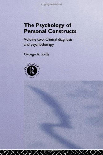 Cover for George Kelly · The Psychology of Personal Constructs: Volume Two: Clinical Diagnosis and Psychotherapy (Hardcover Book) (1991)