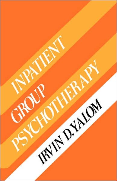 Cover for Irvin D. Yalom · Inpatient Group Psychotherapy (Inbunden Bok) (1983)