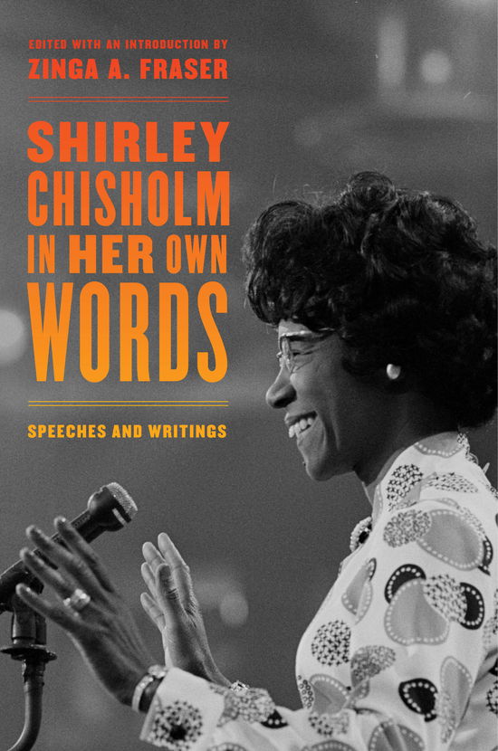 Shirley Chisholm · Shirley Chisholm in Her Own Words: Speeches and Writings (Hardcover Book) (2024)